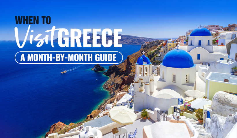 When to Visit Greece: A Month-by-Month Guide